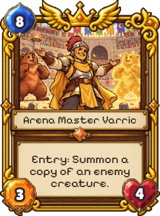 Arena Master Varric, a Neutral Legendary: 8 mana, 3 attack, 4 health. Entry: summon a copy of an enemy creature.