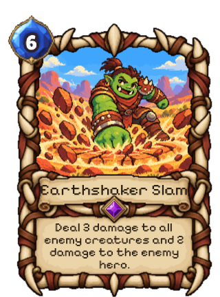 Earthshaker Slam, an Epic Orc spell: deal 3 damage to all enemy creatures and 2 damage to the enemy hero.