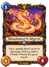 Glowheart Wyrm, a Dragon Rare: 5 mana, 4 attack, 6 health. Your spells deal 1 extra damage. Entry: add a Flicker Flame to your hand.