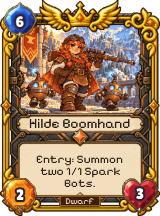Hilde Boomhand, a Dwarf Legendary: 6 mana, 2 attack, 3 health. Entry: summon two 1/1 Spark Bots.