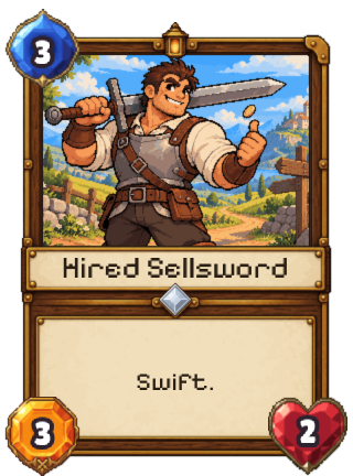 Hired Sellsword, a Neutral creature card: 3 mana, 3 attack, 2 health, Swift.
