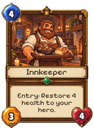 Innkeeper, an Uncommon Neutral creature: 4 mana, 3 attack, 4 health. Entry: restore 4 health to your hero.