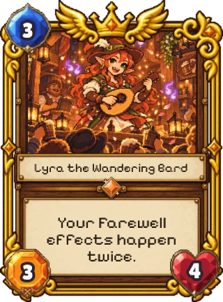 Lyra the Wandering Bard, a Neutral Legendary: 3 mana, 3 attack, 4 health. Your Farewell effects happen twice.