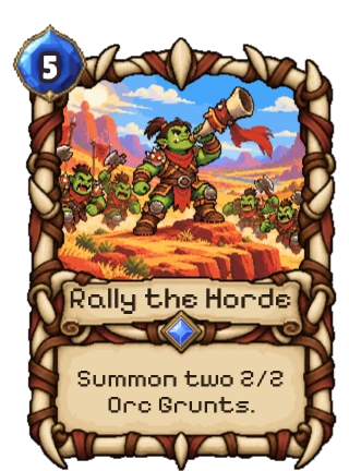 Rally the Horde, a Rare Orc spell: 5 mana. Summon two 2/2 Orc Grunts.