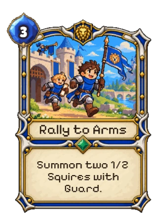 Rally to Arms, an Uncommon Kingdom spell: 3 mana. Summon two 1/2 Squires with Guard.